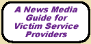 Link to A News Media Guide for Victim Service Providers